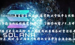 Tokenim是一种加密货币相关的服务或平台，通常涉