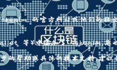 要查找 Tokenim 地址，您可以按照以下步骤进行：