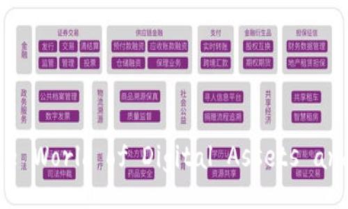 Tokenim: Navigating the World of Digital Assets and Blockchain Technology
