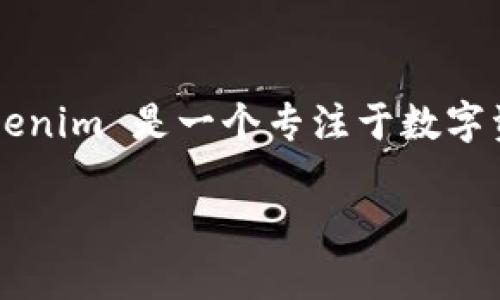 用户提问的“tokenim能存bsv吗”涉及到对Tokenim平台及其支持的数字货币类型的了解。Tokenim 是一个专注于数字资产交易和管理的平台，而 BSV（Bitcoin SV）是比特币的一个分支，主要强调扩展性和稳定性。

### Tokenim平台是否支持BSV存储？揭开数字货币存储的谜团